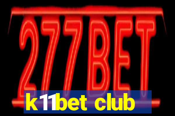 k11bet club